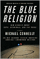 The Blue Religion: New Stories about Cops, Criminals, and the Chase