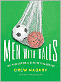 Men with Balls: The Professional Athlete's Handbook