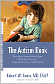 The Autism Book: What Every Parent Needs to Know about Early Detection, Treatment, Recovery, and Prevention (Sears Parenting Library Series)