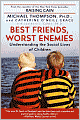 Best Friends, Worst Enemies: Understanding the Social Lives of Children