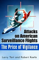 Price of Vigilance: Attacks on American Surveillance Flights