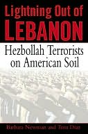 Lightning out of Lebanon: Hezbollah Terrorists on American Soil