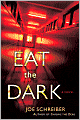 Eat the Dark