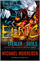 Elric: The Stealer of Souls (Chronicles of the Last Emperor of Melnibone #1)