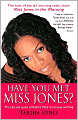 Have You Met Miss Jones?: The Life and Loves of Radio's Most Controversial Diva