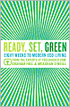 Ready, Set, Green: Eight Weeks to Modern Eco-Living