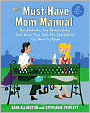 Must-Have Mom Manual: Two Mothers, Two Perspectives, One Book That Tells You Everything You Need to Know