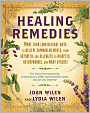 Healing Remedies: More Than 1,000 Natural Ways to Relieve Common Ailments, from Arthritis and Allergies to Diabetes, Osteoporosis, and Many Others!