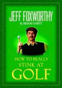 How to Really Stink at Golf