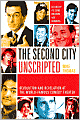 Second City Unscripted: Revolution and Revelation at the World-Famous Comedy Theater
