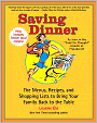 Saving Dinner: The Menus, Recipes, and Shopping Lists to Bring Your Family Back to the Table