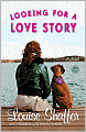 Looking for a Love Story: A Novel
