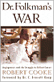 Dr. Folkman's War: Angiogenesis and the Struggle to Defeat Cancer