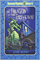 The Dragon in the Driveway (Dragon Keepers Series #2)