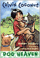 Dog Heaven (Calvin Coconut Series)