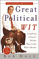 Great Political Wit: Laughing (Almost) All the Way to the White House