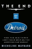 End of Detroit: How the Big Three Lost Their Grip on the American Car Market