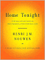 Home Tonight: Further Reflections on the Parable of the Prodigal Son