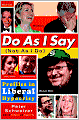 Do as I Say (Not as I Do): Profiles in Liberal Hypocrisy
