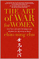 The Art of War for Women: Sun Tzu's Ancient Strategies and Wisdom for Winning at Work