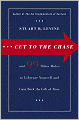 Cut to the Chase: And 99 Other Rules to Liberate Yourself and Gain Back the Gift of Time