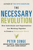 Necessary Revolution: How Individuals and Organizations Are Working Together to Create a Sustainable World