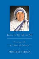 Jesus Is My All in All by Mother Teresa: NOOK Book Cover