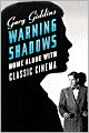 Warning Shadows: Home Alone with Classic Cinema