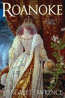 Roanoke: A Novel of Elizabethan Intrigue