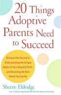 20 Things Adoptive Parents Need to Succeed by Sherrie Eldridge: NOOK Book Cover
