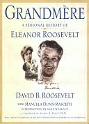 Grandmere: A Personal History of Eleanor Roosevelt