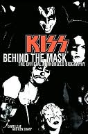 download Kiss : Behind the Mask: The Official Authorized Biography book