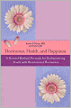 Hormones, Health, and Happiness: A Natural Medical Formula for Rediscovering Youth with Bioidentical Hormones