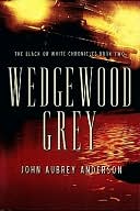 Wedgewood Grey (Black or White Chronicles Series #2)