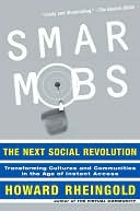 Smart Mobs: The Next Social Revolution