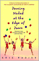 Dancing Naked at the Edge of Dawn