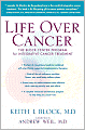 Life Over Cancer: The Block Center Program for Integrative Cancer Treatment