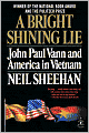 A Bright Shining Lie: John Paul Vann and America in Vietnam