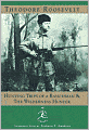 Hunting Trips of a Ranchman and The Wilderness Hunter