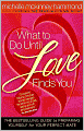 What to Do Until Love Finds You