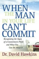 When the Man in Your Life Can't Commit