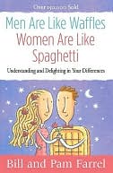 Men Are Like Waffles--Women Are Like Spaghetti