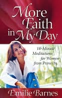 More Faith in My Day: 10 Minute Meditations for Women from Proberbs