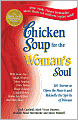Chicken Soup for the Woman's Soul: 101 Stories to Open the Hearts and Rekindle the Spirits of Women