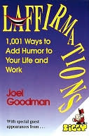 download Laffirmations : 1001 Ways to Add Humor to Your Life and Work book
