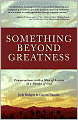Something Beyond Greatness: Conversations with a Man of Science & a Woman of God