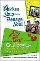 Chicken Soup for the Teenage Soul: The Real Deal Challenges: Stories about Disses, Losses, Messes, Stresses & More