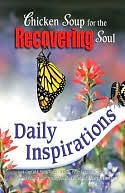 Chicken Soup for the Recovering Soul: Daily Inspirations