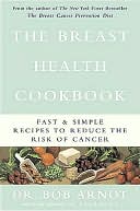 The Breast Health Cookbook by Bob Arnot: NOOK Book Cover