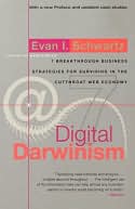 Digital Darwinism: 7 Breakthrough Business Strategies for Surviving in the Cutthroat Web Economy
